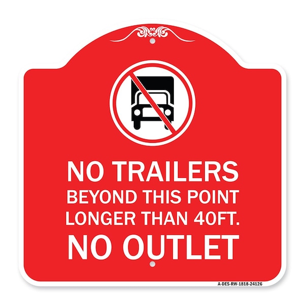 Driveway No Trailers Beyond This Point Longer Than 40 Ft No Outlet with Graphic, A-DES-RW-1818-24126